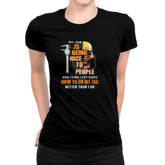 Machinist Gift Being Nice To People Who Think They Know How To Do My Job Sarcastic Skull Clock Women T-shirt | Mazezy