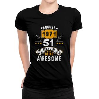 Made In August 1971 51 Years Of Being Awesome 51St Birthday Women T-shirt | Mazezy