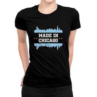 Made In Chicago Illinois Born Bred Chicago Skyline Women T-shirt - Thegiftio UK