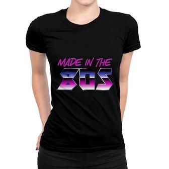 Made In The 80s Eighties Retro Graphic Women T-shirt | Mazezy