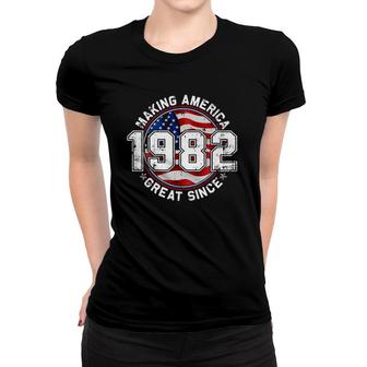 Making America Great Since 1982 Retro 40Th Birthday Usa Flag Women T-shirt | Mazezy