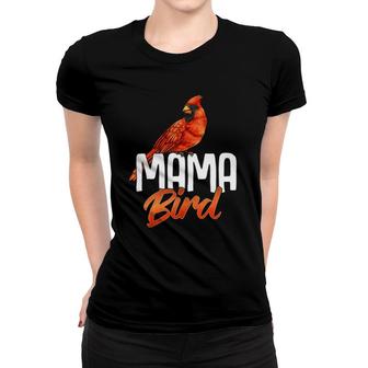 Mama Bird Red Cardinal Birds Mother Mom Birding Women T-shirt | Mazezy