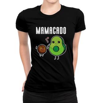 Mamacado Avocado Mama Avocado Mom Funny Avocado Cool Women T-shirt | Mazezy