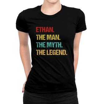 Mens Ethan The Man The Myth The Legend Women T-shirt | Mazezy