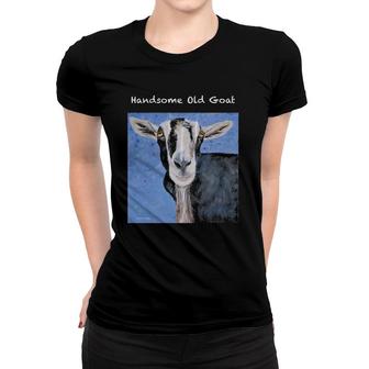 Mens Handsome Old Goat Women T-shirt | Mazezy
