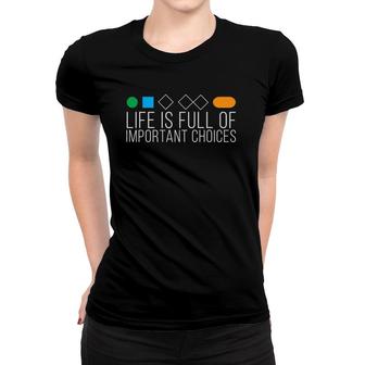 Mens Life Is Full Of Important Choices Funny Ski Signs Women T-shirt | Mazezy