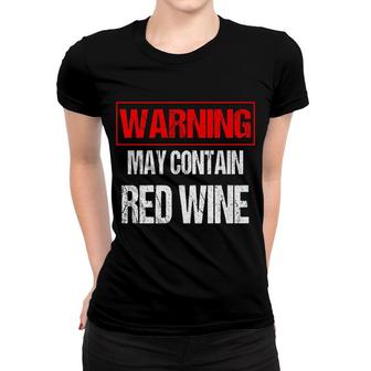 Mens May Contain Alcohol Warning May Contain Wine Women T-shirt - Thegiftio UK
