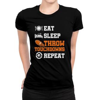 Mens Quarterback Football Position Eat Sleep Throw Touchdowns Women T-shirt | Mazezy