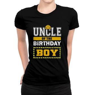 Mens Uncle Of The Birthday Boy Construction Worker Party Women T-shirt | Mazezy
