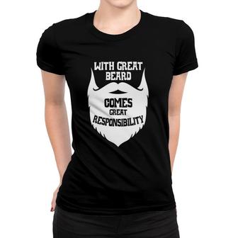 Mens With Great Beard Comes Great Responsibility Women T-shirt | Mazezy UK