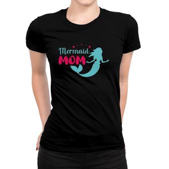 Mermaid Mom Mama Mother's Day Ocean Fish Deep Sea Mermaid Women T-shirt | Mazezy