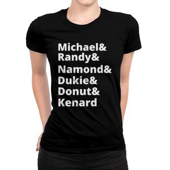Michael And Randy And Namond And Dukie And Donut And Kenard Women T-shirt | Mazezy