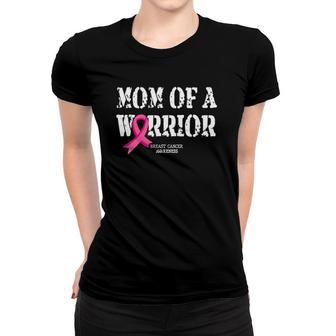 Mom Of A Warrior Breast Cancer Awareness Gift Pink Ribbon Women T-shirt | Mazezy