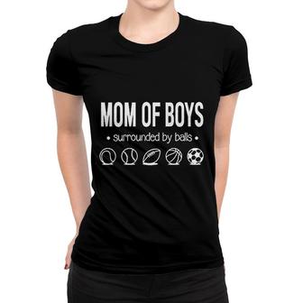 Mom Of Boys Surround By Balls Women T-shirt | Mazezy