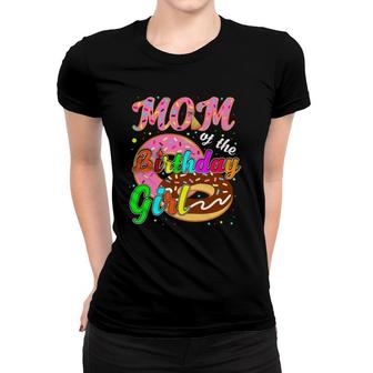 Mom Of The Birthday Girl Family Donut For Mommy Mama Women T-shirt | Mazezy