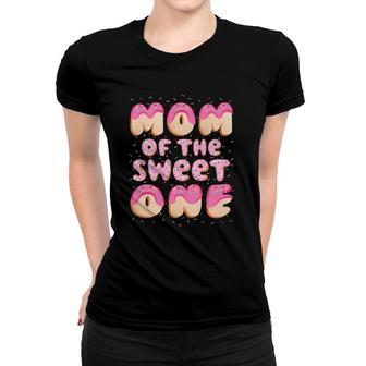 Mom Of The Sweet One Family Matching 1St Birthday Donut Women T-shirt | Mazezy
