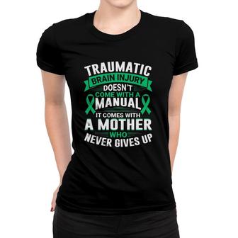 Mom Traumatic Brain Injury Awareness Tbi Mother Warrior Gift Women T-shirt | Mazezy