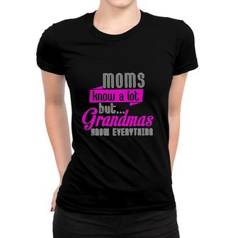 Moms Know A Lot But Grandmas Know Everything Women T-shirt - Thegiftio UK