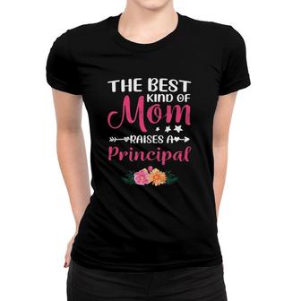 Mothers Day - Best Kind Of Mom Raises A Principal Women T-shirt | Mazezy