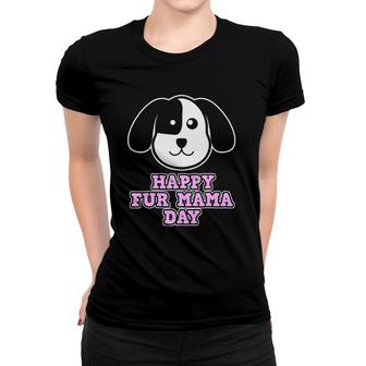 Mother's Day Gift With Dogs For Moms - Happy Fur Mama Day Women T-shirt | Mazezy