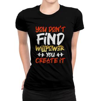 Motivational Workout Willpower Quote Dumbbell Art Women T-shirt | Mazezy CA