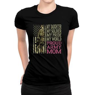 My Daughter My Soldier Hero - Proud Army Mom Military Mother Women T-shirt | Mazezy