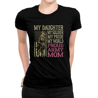 My Daughter My Soldier Hero - Proud Army Mom Military Mother Women T-shirt | Mazezy