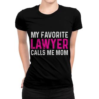 My Favorite Lawyer Calls Me Mom Pink Lawyer Women T-shirt - Thegiftio UK