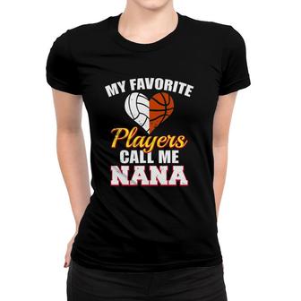 My Favorite Volleyball Basketball Players Call Me Nana Women T-shirt | Mazezy