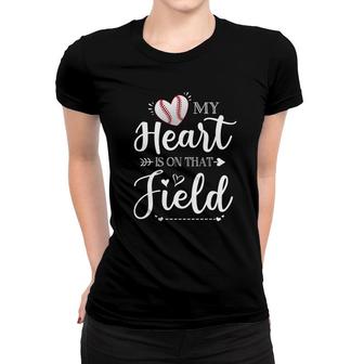 My Heart Is On That Field Baseball Mom Women T-shirt | Mazezy