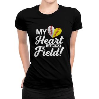My Heart Is On That Field Baseball Softball Mom Mothers Day Women T-shirt | Mazezy