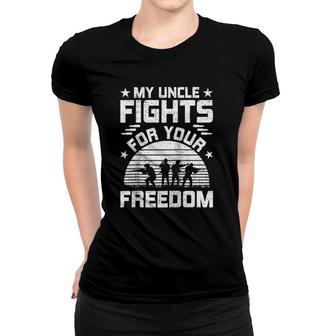 My Uncle Fights For Your Freedom Military Uncle Raglan Baseball Tee Women T-shirt | Mazezy