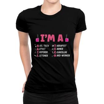 Nail Polish Pedicurist Manicurist I'm A Nail Tech Women T-shirt | Mazezy
