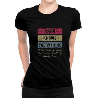 Nana Knows Everything If She Doesnt Know Funny Grandmother Women T-shirt - Thegiftio UK