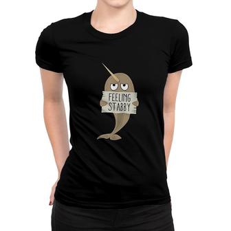 Narwhal Feeling Stabby Women T-shirt | Mazezy