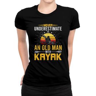 Never Underestimate An Old Man With Kayak Women T-shirt | Mazezy