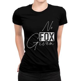 No Fox Given Sign Language 0 Fox Given Fox Women T-shirt | Mazezy