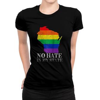 No Hate In My State Wisconsin Map Lgbt Pride Rainbow Gift Raglan Baseball Tee Women T-shirt | Mazezy