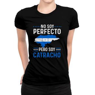 No Soy Perfecto Pero Soy Catracho Honduran Flag Map Pride Women T-shirt | Mazezy
