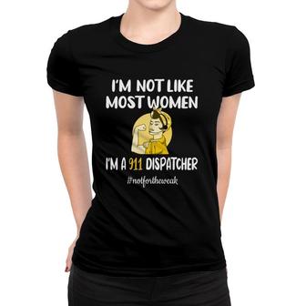 Not Like Most Women Thin Yellow Line Emergency Dispatcher Women T-shirt | Mazezy