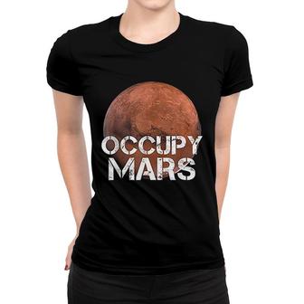 Occupy Mars Funny Planet Solar System Astronomy Space Gift Women T-shirt | Mazezy