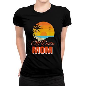 Off Duty Mom Vacation Palm Trees Women T-shirt | Mazezy
