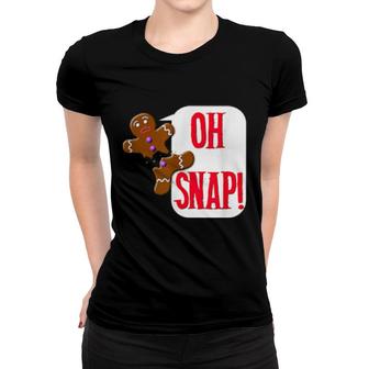 Oh Snap Broken Gingerbread Xmas Women T-shirt | Mazezy