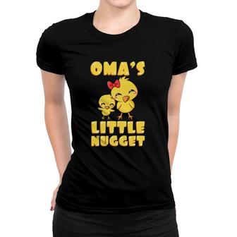 Oma's Little Nugget Chick German Grandmother Gift Women T-shirt | Mazezy