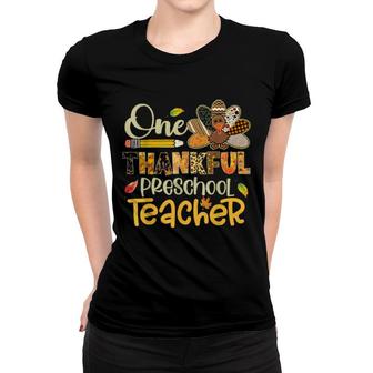 One Thankful Preschool Teacher Turkey Leopard Thanksgiving Women T-shirt | Mazezy