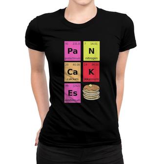 Pancakes Waffles Chemistry Scientist Periods System Teacher Women T-shirt | Mazezy