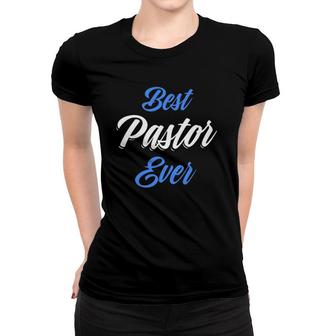 Pastor Appreciation Gifts - Men Women Best Pastor Women T-shirt | Mazezy