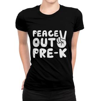 Peace Out Pre-k Graduation Gift Women T-shirt | Mazezy