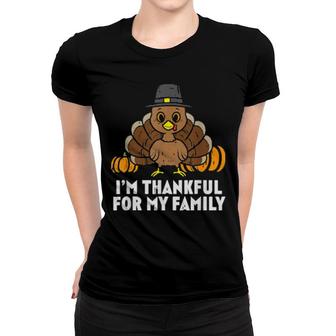 Pilgrim Turkey Im Thankful For My Family Cute Thanksgiving Women T-shirt | Mazezy