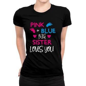 Pink Or Blue Gender Reveal For Siblings Big Sister Women T-shirt | Mazezy